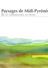 Paysages de Midi-Pyrénées. De la connaissance au projet