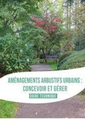 Aménagements arbusifs urbains : concevoir et gérer