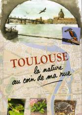 Toulouse, la nature au coin de ma rue