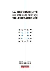 La réversibilité des bâtiments pour une ville décarbonée  