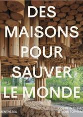 Des maisons pour sauver le monde