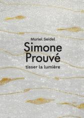Simone prouvé. Tisser la lumière