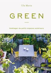 Green. Aménager de petits espaces
