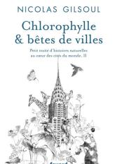 Chlorophylle et bêtes de villes
