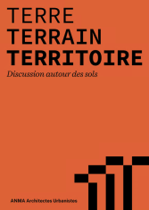 Terre Terrain Territoire. Discussion autour des sols