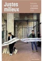Justes milieux. Palmarès des jeunes urbanistes 2022 