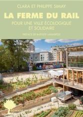 La Ferme du rail. Pour une ville écologique et solidaire