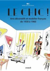 Le chic ! Arts décoratifs et mobilier français de 1930 à 1960