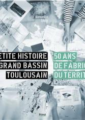 La petite histoire du grand bassin toulousain