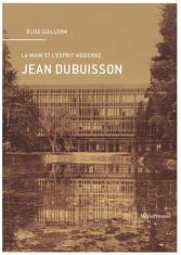 Jean Dubuisson, la main et l'esprit moderne