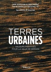 Terres urbaines. Valeurs positives pour la ville de demain 