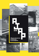 Les Albums des jeunes architectes et paysagistes AJAP 2016