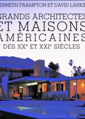 Grands architectes et maisons américaines du XXème