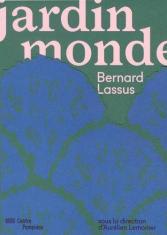 Jardin monde. Bernard Lassus