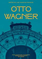 Otto Wagner, maître de l'art nouveau viennois