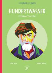 Hundertwasser, inventer la ville 