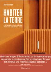Habiter la terre. L'art de bâtir en terre crue 