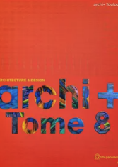 Archi + Tome 8. Réalisations architecturales Toulouse et sa région