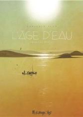L'âge d'eau (Tome 1)