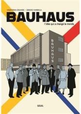 Bauhaus. L'idée qui a changé le monde
