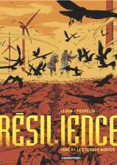 Les terres mortes. Résilience (Tome 1)