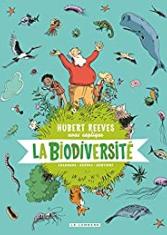 Hubert Reeves explique aux enfants. La biodiversité (Tome1)