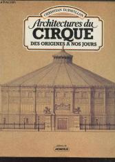 Architectures du cirque des origines à nos jours