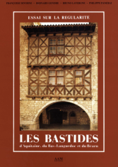 Les bastides d'Aquitaine, du Bas-Languedoc et du Béarn : 