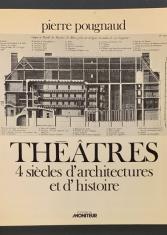 Théâtres : quatre siècles d'architectures et d'histoire