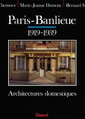 Paris-Banlieue 1919-1939. Architectures domestiques