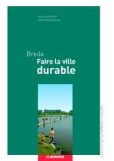 Breda. Faire la ville durable