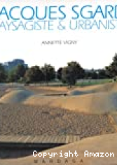 Jacques Sgard : paysage et urbaniste