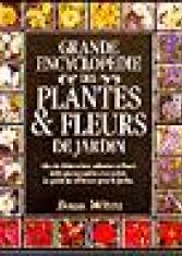 Grande encyclopédie des plantes et fleurs de jardin