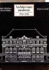 Architecture moderne : du néo-classicisme au néo-gothique 1750-1870