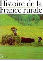 Histoire de la France rurale : 3 