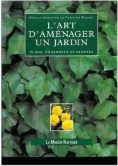 L'art d'aménager un jardin : plans, ornements et plantes