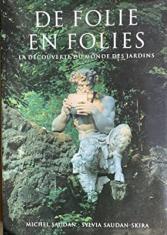 De folie en folies : la découverte du monde des jardins