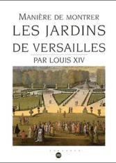 Manière de montrer les jardins de Versailles
