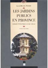 Les jardins publics en province : espace et politique au XIXème siècle