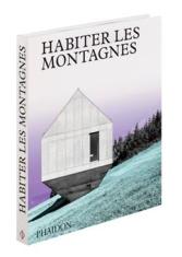 Habiter les montagnes