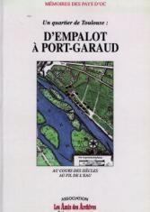 Un quartier de Toulouse : d'Empalot à Port-Garaud : au cours des siècles, au fil de l'eau