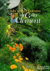 Les libres jardins de Gilles Clément