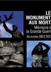 Les monuments aux morts : mémoires de la grande guerre