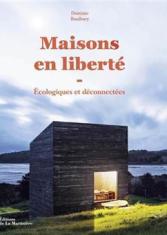 Maisons en liberté. Écologiques et déconnectées