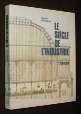Le siècle de l'industrie : 1789-1914