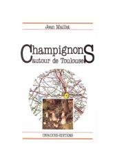 Champignons autour de Toulouse