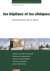 Les hôpitaux et les cliniques : architecture de la santé