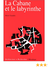 La cabane et le labyrinthe