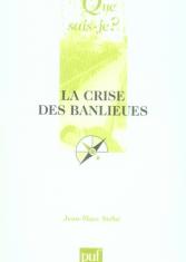 La crise des banlieues : sociologie des quartiers sensibles