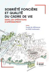 Sobriété foncière et qualité du cadre vie dans les opérations d'aménagement